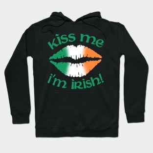 Kiss me I'm Irish Hoodie